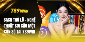 Bạch thủ lô - Nghệ thuật soi cầu một con số tại 789win