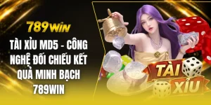 Tài xỉu MD5 - Công nghệ đối chiếu kết quả minh bạch 789win