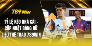 Tỷ lệ kèo nhà cái - Cập nhật bảng dữ liệu thể thao 789win